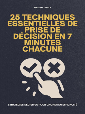 cover image of 25 Techniques Essentielles de Prise de Décision en 7 Minutes Chacune